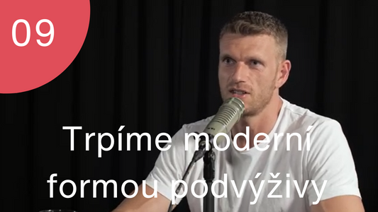 Podcast #09 - s Jakubem Přibylem o skryté hrozbě, kterou představuje moderní forma podvýživy