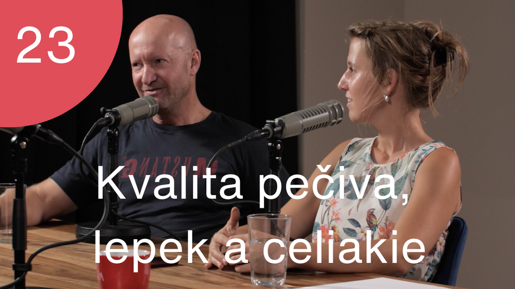 Podcast #23 - se zakladateli Koláčkovy řemeslné pekárny o poctivé pekařině, kvalitním kváskovém žitném chlebu i bezlepkovém pečivu
