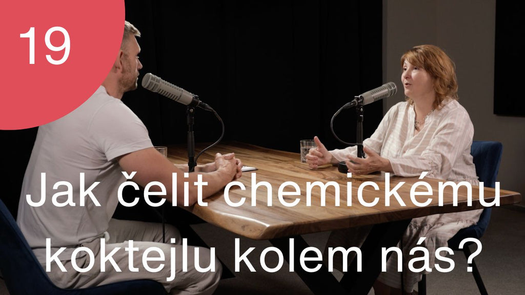 Podcast #19 - Rozhovor s Katarínou Hrivňákovou o tom, jak čelit chemickému koktejlu kolem nás