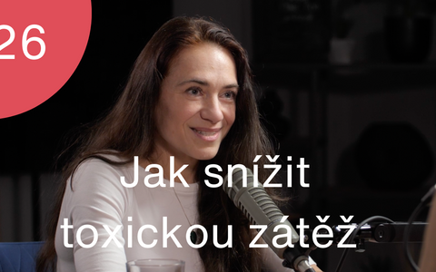 Trime Podcast #26 s Pavlou Pavlištovou - Jak snížit toxickou zátěž?