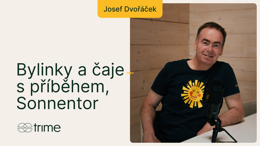 Sonnentor - čaje s příběhem I  Trime Podcast 45 o bylinkách a udržitelnosti